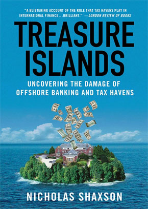 Les îles au trésor : Découvrir les dégâts causés par les banques offshore et les paradis fiscaux Broché – 4 septembre 2012