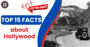 The 15 Most Astonishing Hollywood Facts You Won't Believe