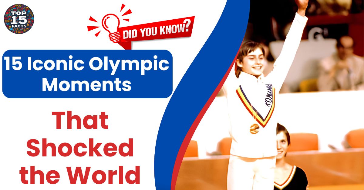 15 Iconic Olympic Moments That Shocked the World