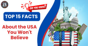 Top 15 Mind-Blowing Facts About the USA You Won't Believe