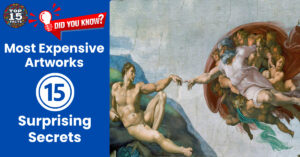 Top 15 Surprising Secrets of the Most Expensive Artworks