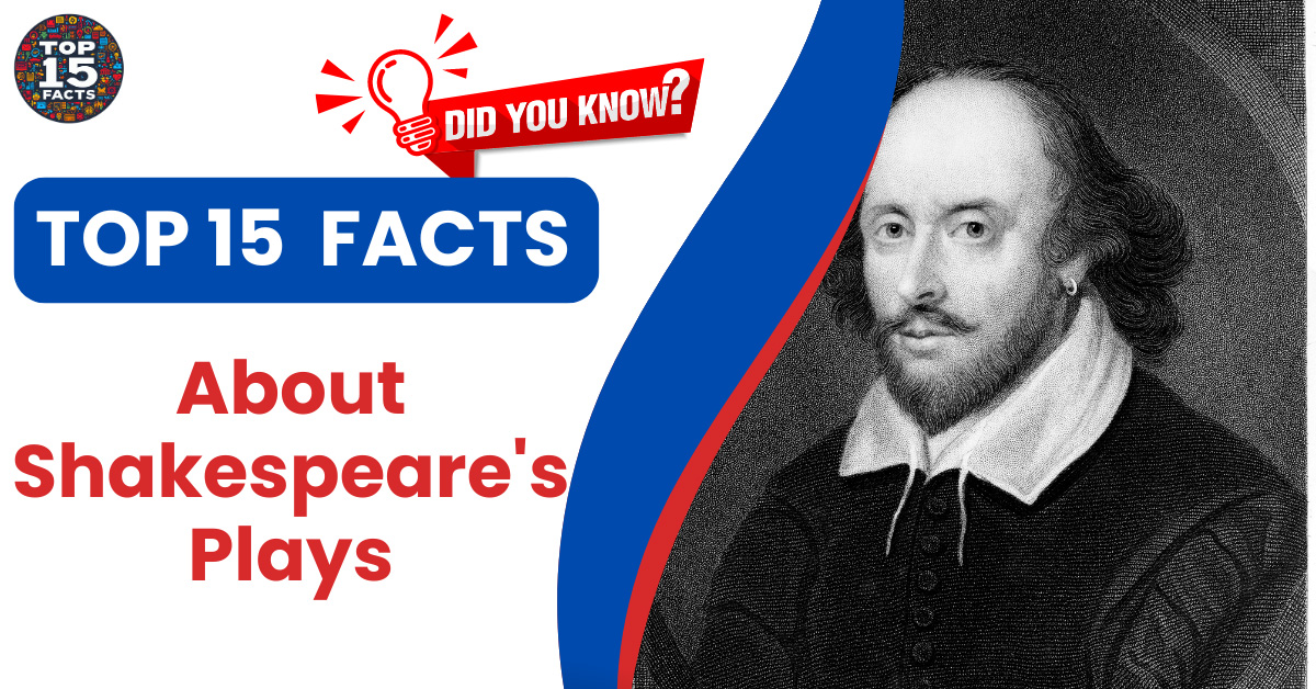 Uncover Top 15 Mind-Blowing Facts About Shakespeare's Plays