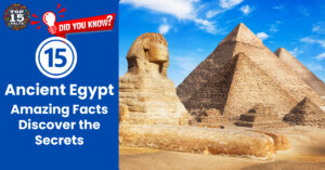 15 Amazing Facts About Ancient Egypt