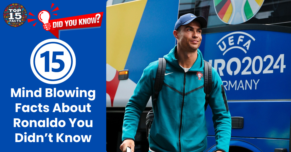 15 Fun Facts About Ronaldo You Didn’t Know