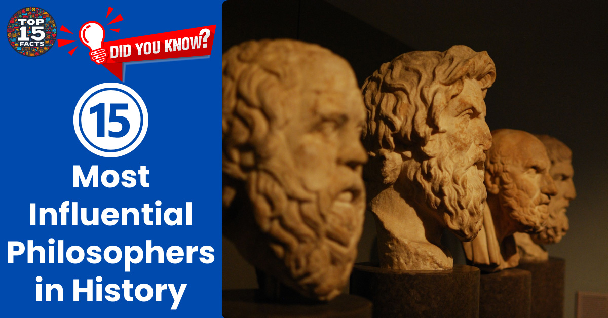 The 15 Most Influential Philosophers in History